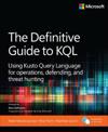 The Definitive Guide to KQL