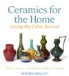 Ceramics for the Home During the Celtic Revival: Irish Art Pottery in the National Museum of Ireland