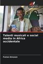 Talenti musicali e social media in Africa occidentale