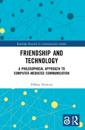 Friendship and Technology