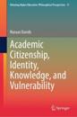 Academic Citizenship, Identity, Knowledge, and Vulnerability