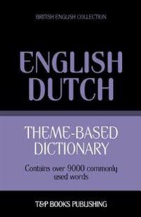 Theme-Based Dictionary British English-Dutch - 9000 Words