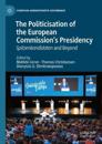 The Politicisation of the European Commission’s Presidency