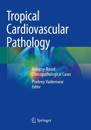 Tropical Cardiovascular Pathology