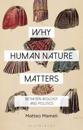 Why Human Nature Matters