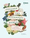 RHS Collage the Botanical World