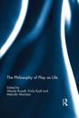 Philosophy of Play as Life