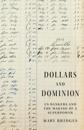 Dollars and Dominion