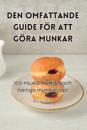 Den Omfattande Guide För Att Göra Munkar