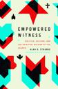Empowered Witness