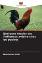 Quelques études sur l'influenza aviaire chez les poulets