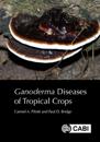 Ganoderma Diseases of Tropical Crops