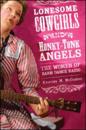 Lonesome Cowgirls and Honky-Tonk Angels