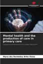 Mental health and the production of care in primary care