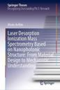 Laser Desorption Ionization Mass Spectrometry Based on Nanophotonic Structure: From Material Design to Mechanistic Understanding