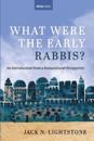 What Were the Early Rabbis?