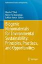 Biogenic Nanomaterials for Environmental Sustainability: Principles, Practices, and Opportunities