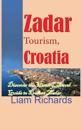 Zadar Tourism, Croatia