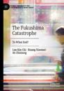 The Fukushima Catastrophe