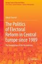 The Politics of Electoral Reform in Central Europe since 1989