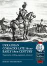 Ukrainian Cossacks Late 16th - Early 18th Century