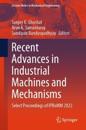 Recent Advances in Industrial Machines and Mechanisms