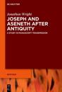 Joseph and Aseneth After Antiquity