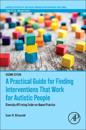 A Practical Guide for Finding Interventions That Work for Autistic People