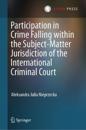 Participation in Crime Falling within the Subject-matter Jurisdiction of the International Criminal Court