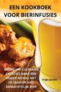 Een Kookboek Voor Bierinfusies