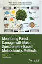 Monitoring Forest Damage with Mass Spectrometry-Based Metabolomics Methods