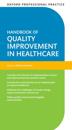 Oxford Professional Practice: Handbook of Quality Improvement in Healthcare