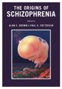Origins of Schizophrenia