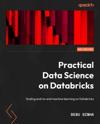 Practical Data Science on Databricks