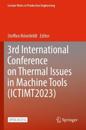 3rd International Conference on Thermal Issues in Machine Tools (ICTIMT2023)