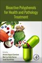 Bioactive Polyphenols for Health and Pathology Treatment