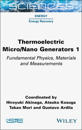 Thermoelectric Micro / Nano Generators, Volume 1