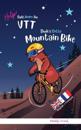 Dude's Gotta Mountain Bike / Help ! Suis Accro Au VTT