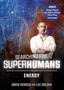 Searching for Super Humans: Energy