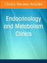 Type 1 Diabetes, An Issue of Endocrinology and Metabolism Clinics of North America