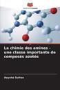 La chimie des amines - une classe importante de composés azotés