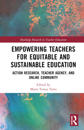Empowering Teachers for Equitable and Sustainable Education