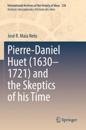Pierre-Daniel Huet (1630–1721) and the Skeptics of his Time