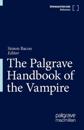 The Palgrave Handbook of the Vampire