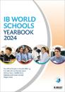 IB World Schools Yearbook 2024: The Official Guide to Schools Offering the International Baccalaureate Primary Years, Middle Years, Diploma and Career-related Programmes