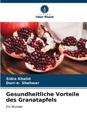 Gesundheitliche Vorteile des Granatapfels