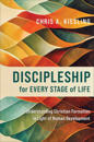Discipleship for Every Stage of Life – Understanding Christian Formation in Light of Human Development