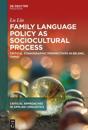 Family Language Policy as Sociocultural Practice