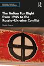 Italian Far Right from 1945 to the Russia-Ukraine Conflict