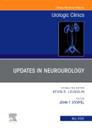 Updates in Neurourology, An Issue of Urologic Clinics